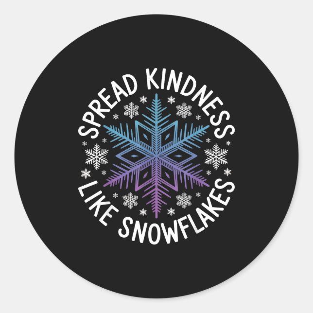 Sticker Rond Spread Kindness Like Snowflakes Insrational Winter (Devant)