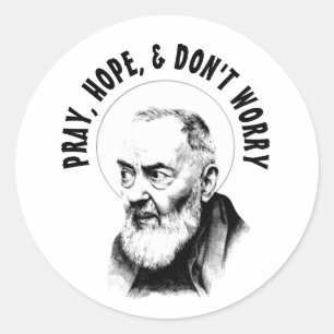 Sticker Rond St. Padre Pio PRAY ESPÈRE NE PAS S'INQUIÉTER
