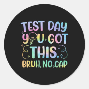 Sticker Rond Staar State Test Day Motivation Vous Avez Ce Br