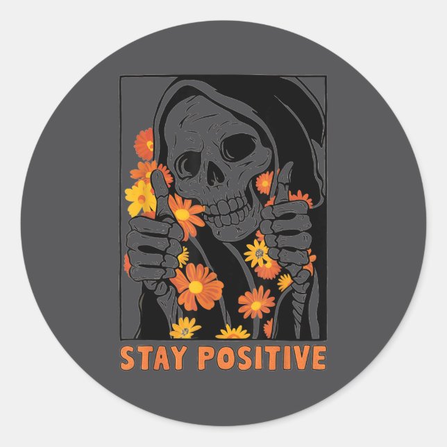 Sticker Rond Stay Sitive Skeleton Halloween Motivational Funny  (Devant)