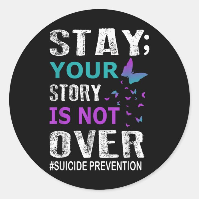 Sticker Rond Stay Your Story Is Not Over Suicide Prevention Wee (Devant)