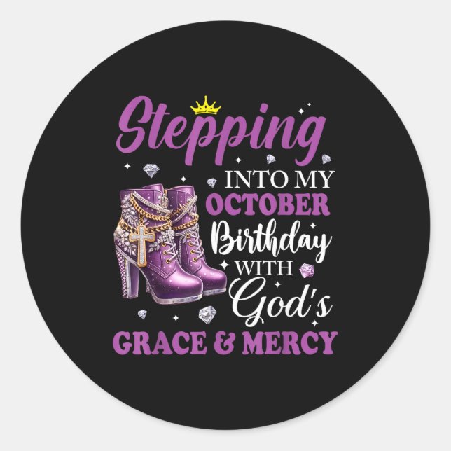 Sticker Rond Stepng Into My October Birthday With God's Grace & (Devant)