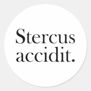 Sticker Rond Stercus accidit