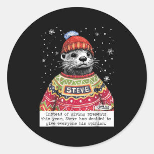 Sticker Rond Steve Otter Au Lieu De Donner Des Cadeaux Cette An
