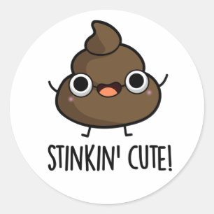 Sticker Rond Stinkin Cute Funny Poo Pun