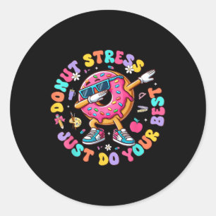 Sticker Rond Stress De Donut Faites Votre Meilleur Thé Super De