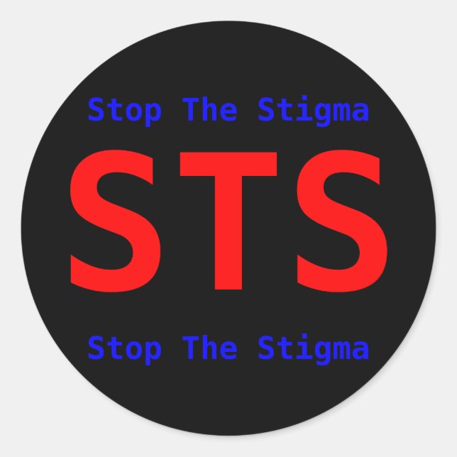 Sticker Rond STS, Arrêtez La Stigmatisation, Arrêtez La Stigmat (Devant)