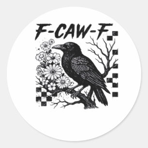 Sticker Rond Style tendance drôle essentiel F Caw F