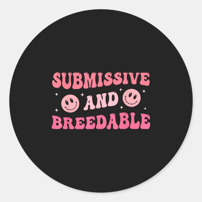 Sticker Rond Submissive And Breedable Groovy - Uni-adults, Blac (Devant)