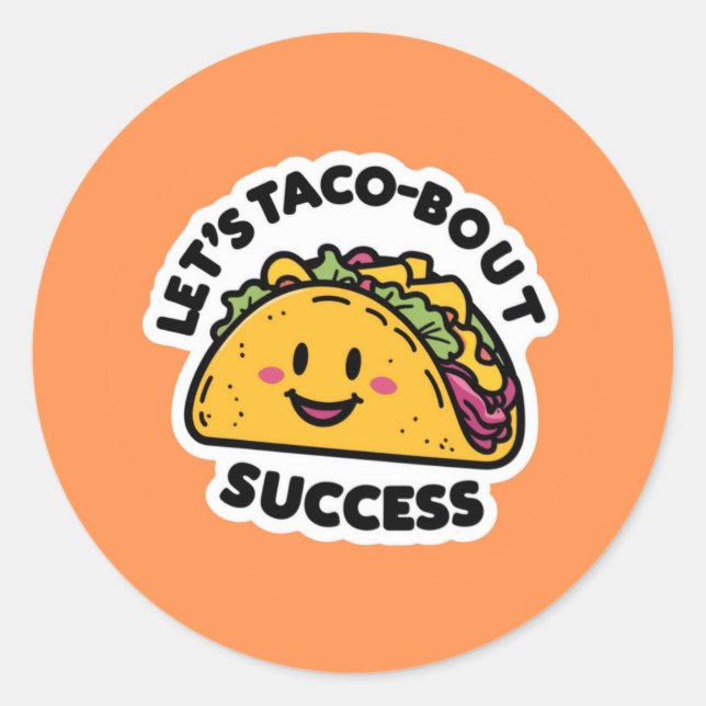 Sticker Rond Succès Taco-Bout - Motivation mignonne (Devant)