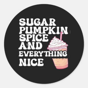 Sticker Rond Sucre, Épices Et Tout Ce Qui Est Beau Tee Classiqu
