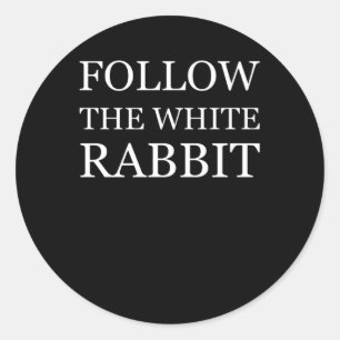Sticker Rond Suivez le lapin blanc - cadeau