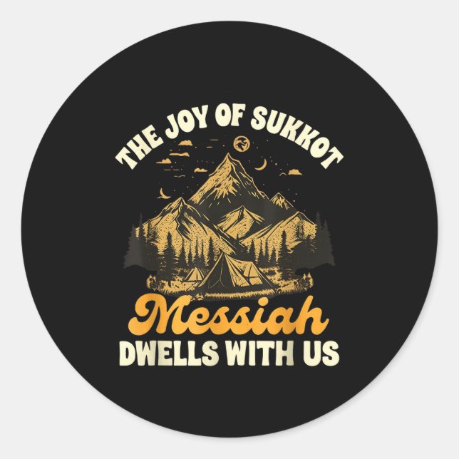 Sticker Rond Sukkot Jewihe Joy Of Sukkot Messiah Dwells With Us (Devant)