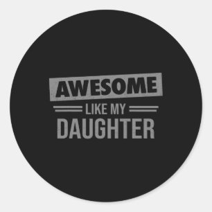Sticker Rond Super Comme Ma Fille Chemise Papa Pour La Fête des