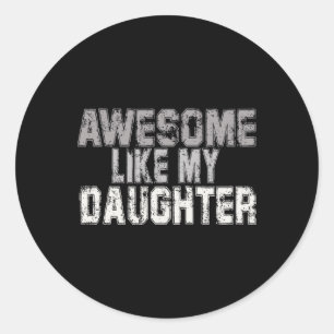 Sticker Rond Super Comme Ma Fille Papa Fête des pères Papa Papa
