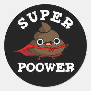 Sticker Rond Super Power Funky Super Hero Poop Pun Dark BG