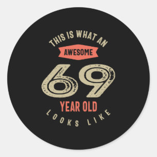 Sticker Rond Superbe 69 ans Anniversaire Cadeau Funny 69e
