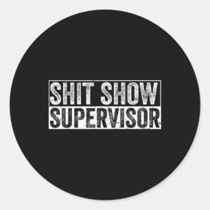 Sticker Rond Superbe S.h.i.t Show Superviseur Drôle Vintage Pou