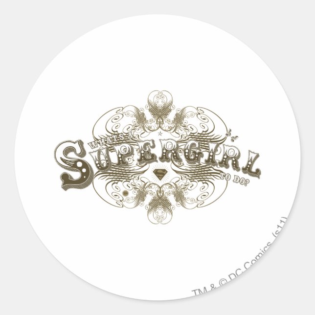 Sticker Rond Supergirl What's a Girl to Do Brown (Devant)