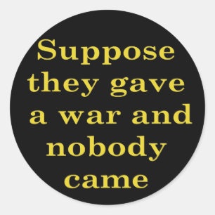 Sticker Rond Supposaient qu'ils aient fait la guerre et que per