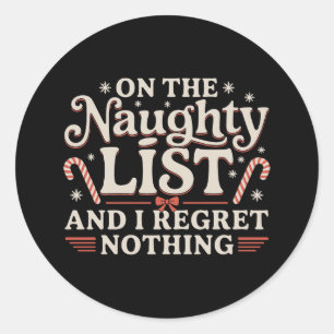 Sticker Rond Sur la liste vilain et je ne regrette rien de Noël