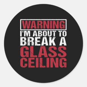 Sticker Rond Sur Le Point De Casser Le Plafond De Gl Femmes Aut