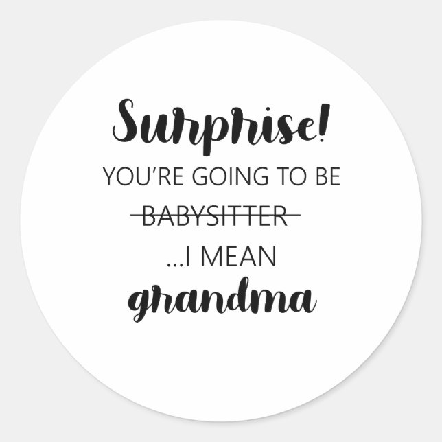 Sticker Rond Surprise, tu vas devenir mamie baby-sitter (Devant)