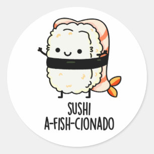 Sticker Rond Sushi A-fish-Cionado Amusant Nourriture Poisson Pu