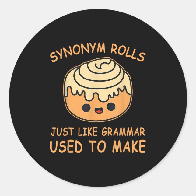 Sticker Rond Synonym Rolls Just Like Grammar Used To Make Teach (Devant)