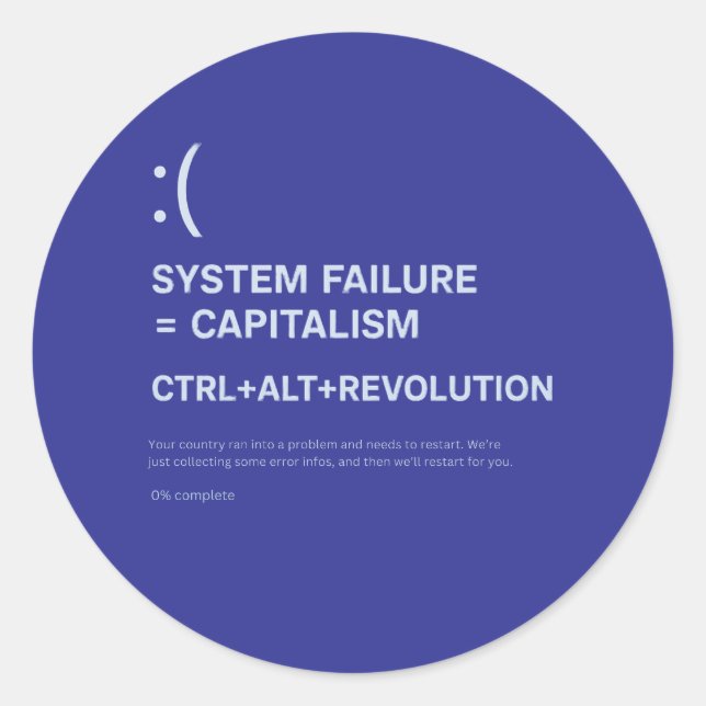 Sticker Rond System Failure = Capitalism (Blue Screen Protest) (Devant)