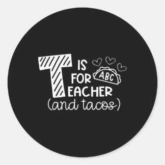 Sticker Rond T est pour enseignant et tacos, cadeaux pour ensei