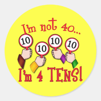 Sticker Rond T-shirt Humour 40e anniversaire