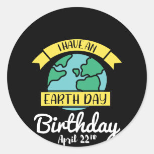 Sticker Rond T-shirt I Have An Earth Day Birthday