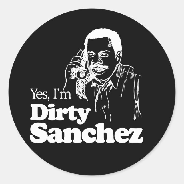 Sticker Rond T-shirt SANCHEZ 4 DIRTY (Devant)