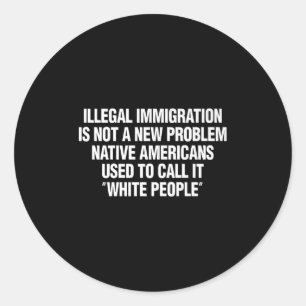 Sticker Rond T-shirts Cadeaux Citations Vintage Drôles Immigrat