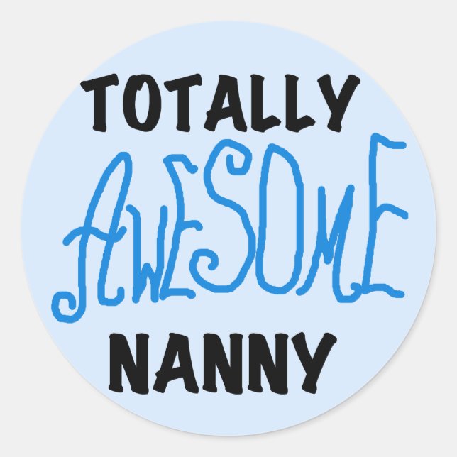 Sticker Rond T-shirts et cadeaux de la Nounou totalement géniau (Devant)