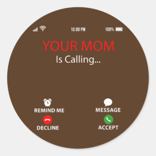 Sticker Rond Ta Mère Appelle Une Famille Sarcastique Drôle
