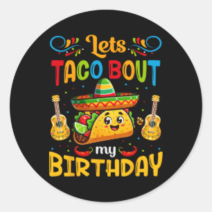 Sticker Rond Taco À propos de mon anniversaire Taco Anniversair