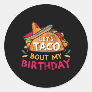 Sticker Rond Taco Bout Mon Anniversaire Né Sur Cinco De Mayo