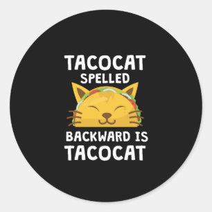Sticker Rond Taco Cat Écrit À L'Arrière Est Taco Cat Drôle Cita