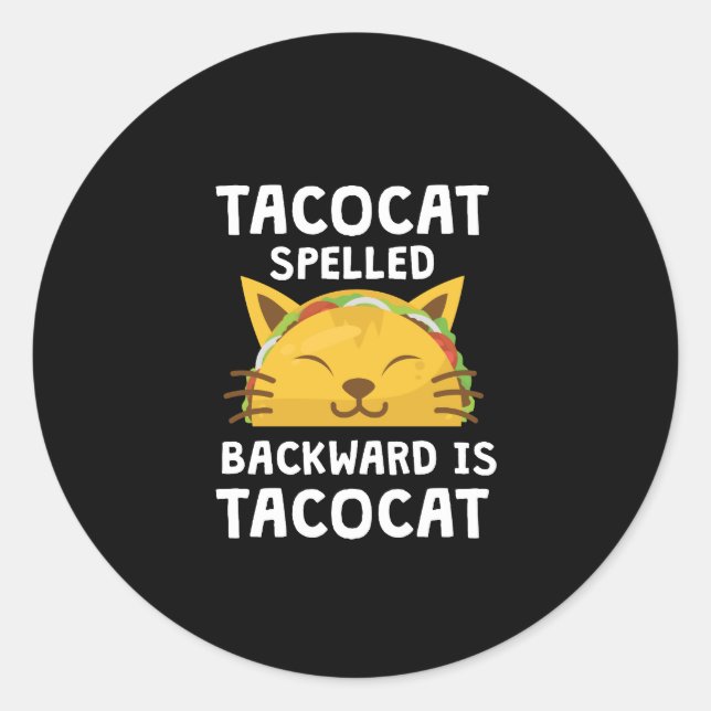 Sticker Rond Taco Cat Écrit À L'Arrière Est Taco Cat Drôle Cita (Devant)