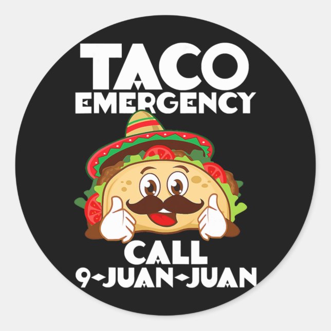Sticker Rond Taco Emergency Call 9 Juan Juan Funny Cinco de (Devant)