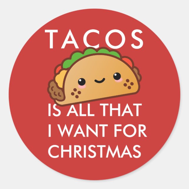 Sticker Rond Tacos Est Tout Ce Que Je Veux Pour Noël (Devant)