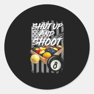 Sticker Rond Tais-Toi Et Tire Sur Le Joueur Billard 8 Ball Pool