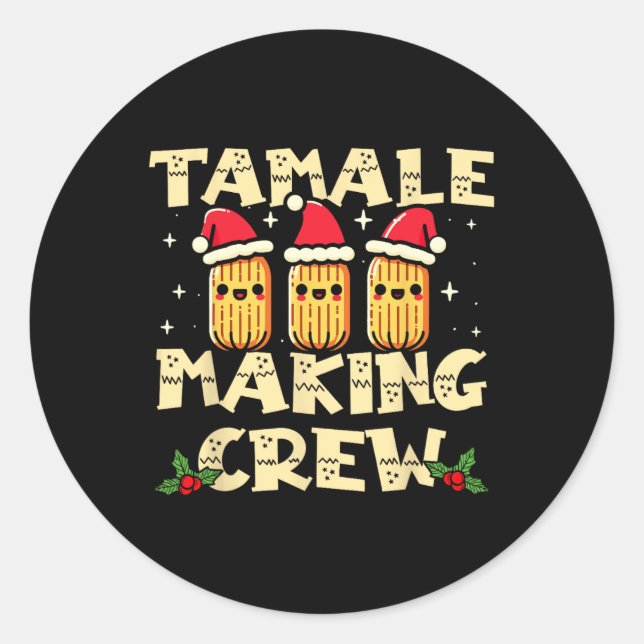 Sticker Rond Tamale Making Crew Tamale Saison Amusante Mexicain (Devant)