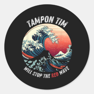 Sticker Rond Tampon Tim Arrêtera La Vague Rouge Drôle Harris Qu