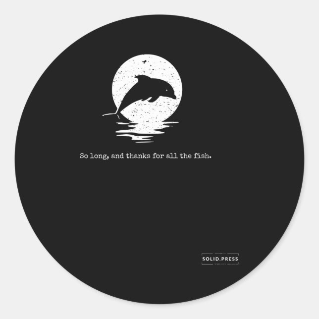 Sticker Rond Tant De Temps Et Merci Pour Tous Les Poissons (Devant)