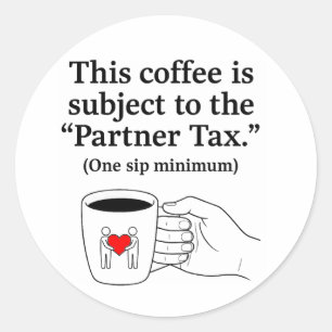 Sticker Rond Tasse à café drôle pour couple de contribuables pa