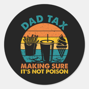 Sticker Rond Taxes s'assurer que ce n'est pas du poison Fête de