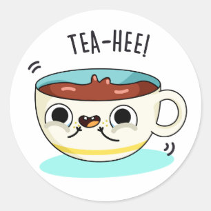Sticker Rond Tea Hee Funny Tea Cup Pun